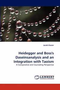 Heidegger and Boss's Daseinsanalysis and an Integration with Taoism
