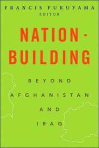 Nation-Building - Beyond Afghanistan and Iraq