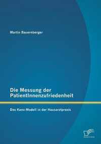 Die Messung der PatientInnenzufriedenheit: Das Kano-Modell in der Hausarztpraxis