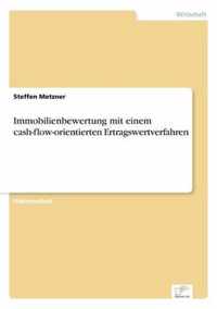 Immobilienbewertung mit einem cash-flow-orientierten Ertragswertverfahren