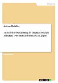 Immobilienbewertung in internationalen Markten. Der Immobilienmarkt in Japan