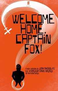 Welcome Home, Captain Fox!