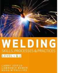 Welding Skills, Processes and Practices