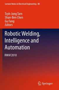 Robotic Welding, Intelligence and Automation