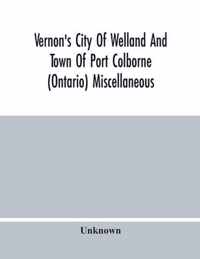 Vernon'S City Of Welland And Town Of Port Colborne (Ontario) Miscellaneous, Business, Alphabetical And Street Directory 1919