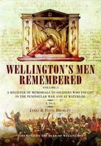 Wellington's Men Remembered