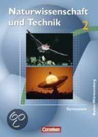 Naturwissenschaften und Technik 2. Schülerbuch. Gymnasium Baden-Württemberg