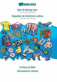 BABADADA, jian ti zhong wen - Espanol de America Latina, tu hua ci dian - diccionario visual