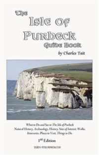 The Isle of Purbeck Guide Book