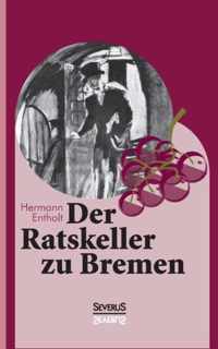 Der Ratskeller zu Bremen