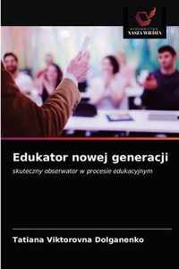 Edukator nowej generacji