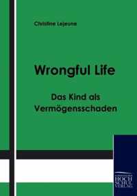 Wrongful Life - Das Kind als Vermögensschaden