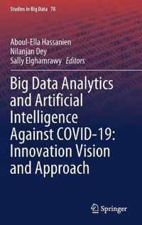 Big Data Analytics and Artificial Intelligence Against COVID-19