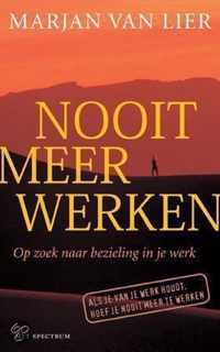 Nooit Meer Werken