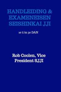 HANDLEIDING & EXAMENEISEN SEISHINKAI JU JITSU INTERNATIONAL