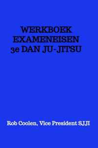 WERKBOEK EXAMENEISEN 3e DAN JU-JITSU