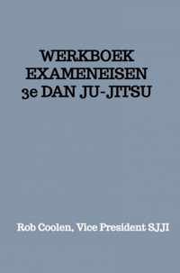 WERKBOEK EXAMENEISEN 3e DAN JU-JITSU