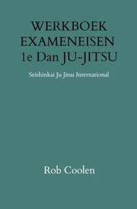 WERKBOEK EXAMENEISEN 1e DAN JU-JITSU - Rob Coolen - Paperback (9789403651613)