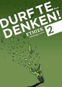 Durf te denken!  - Ethiek havo 2 Werkboek