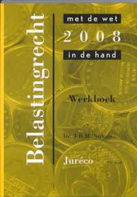Belastingrecht Met De Wet In De Hand / 2008 / Deel Werkboek