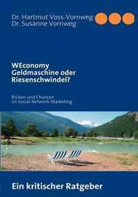 WEconomy Geldmaschine oder Riesenschwindel?