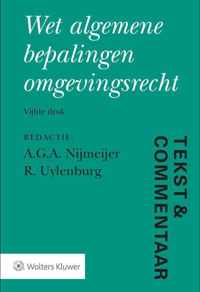 Tekst & Commentaar  -   Wet algemene bepalingen omgevingsrecht