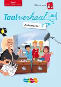 Taalverhaal.nu  - Taal Werkschrift 6a Antwoorden