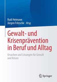 Gewalt und Krisenpraevention in Beruf und Alltag