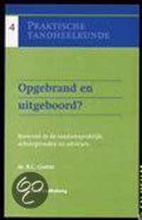 Opgebrand en uitgeboord ?