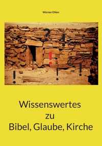 Wissenswertes zu Bibel, Glaube, Kirche