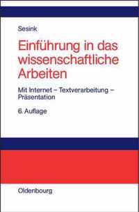 Einfuhrung in Das Wissenschaftliche Arbeiten