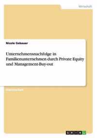 Unternehmensnachfolge in Familienunternehmen durch Private Equity und Management-Buy-out