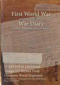 27 DIVISION Divisional Troops 1/2 Wessex Field Company Royal Engineers