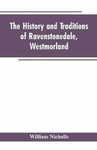 The history and traditions of Ravenstonedale, Westmorland