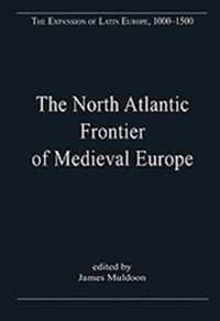 The North Atlantic Frontier of Medieval Europe