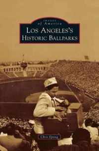 Los Angeles's Historic Ballparks