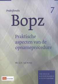 Praktijkreeks BOPZ 7 - Praktische aspecten van de opnameprocedure