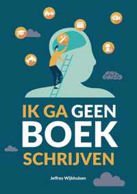 Ik ga geen boek schrijven - Jeffrey Wijkhuisen - Paperback (9789464067491)