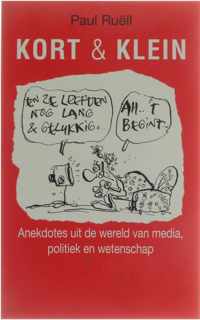 Kort & klein - Anekdotes uit de wereld van media, politiek en wetenschap