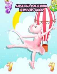 Angelina Ballerina Numbers Book: Angelina Ballerina Preschool Numbers Tracing Math Practice Workbook