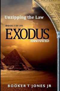 Unzipping the Law Exodus Annotated