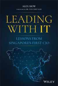 Leading with IT - Lessons from Singapore's First CIO