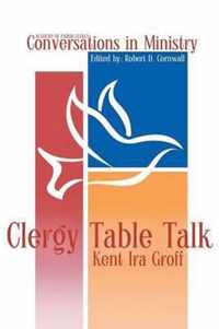 Clergy Table Talk