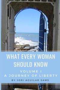 What Every Woman Should Know: Volume I