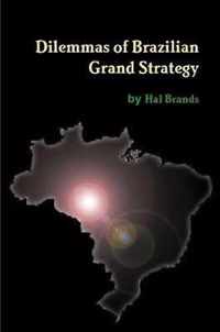 Dilemmas of Brazilian Grand Strategy