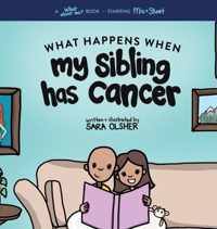 What Happens When My Sibling Has Cancer