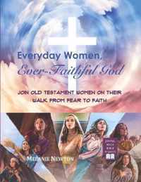 Everyday Women, Ever Faithful God
