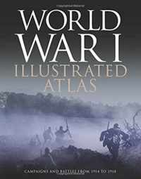 World War I Illustrated Atlas