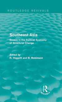 Southeast Asia (Routledge Revivals): Essays in the Political Economy of Structural Change