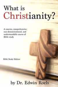 What is Christianity? Bible Study Edition